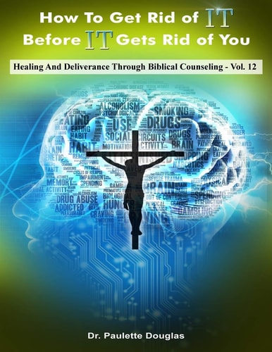 Healing And Deliverance Through Biblical Counseling