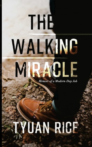 The Walking Miracle Memoir of a Modern-Day