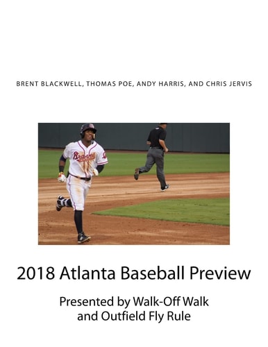 2018 Atlanta Baseball Preview Presented by Walk Off Walk and Outfield Fly Rule