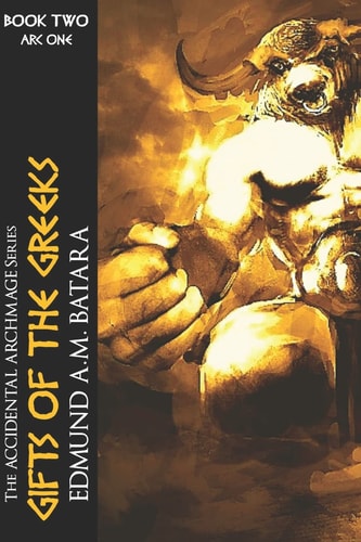The Accidental Archmage Book Two - Gifts of the Greeks