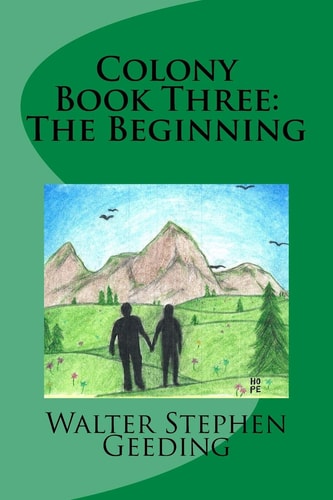 Colony Book Three The Beginning