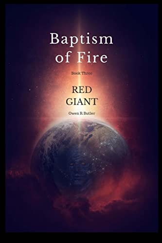 Red Giant Baptism Of Fire - Book Three: (Volume 3)