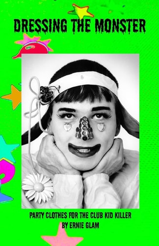 Dressing the Monster Party Clothes for the Club Kid Killer