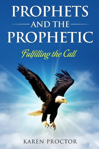 Prophets and the Prophetic Fulfilling the Call