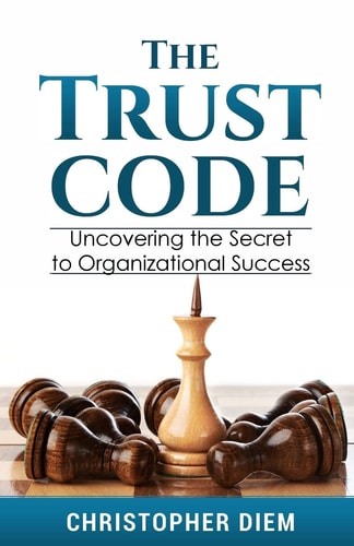 The Trust Code Uncovering the Secret to Organizational Success