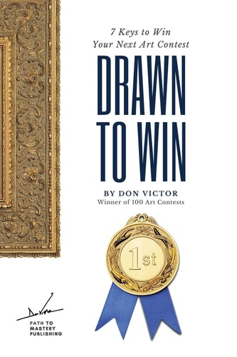 Drawn to Win 7 Keys to Win Your Next Art Contest