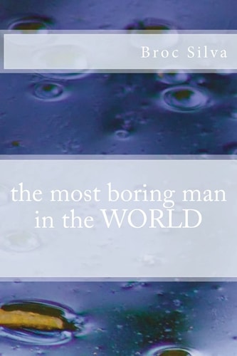 The Most Boring Man in the WORLD