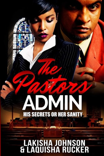 The Pastor's Admin His Secrets Or Her Sanity