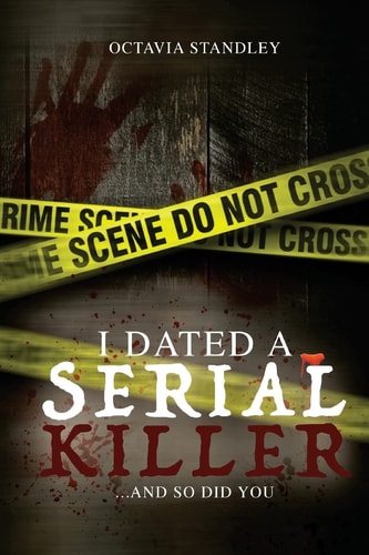 I Dated A Serial Killer ...And So Did You!
