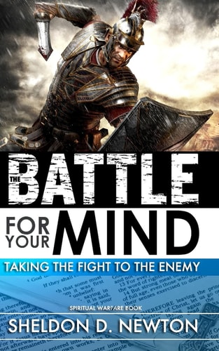 The Battle For Your Mind Taking The Fight To The Enemy