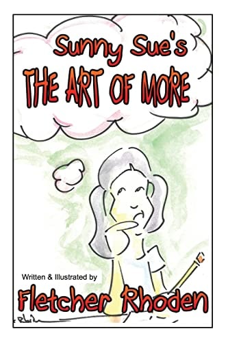 Sunny Sue's the ART of MORE Lessons of Personal Interaction for Kids and Their Parents
