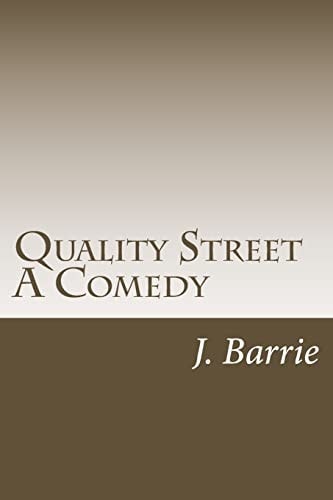 Quality Street a Comedy