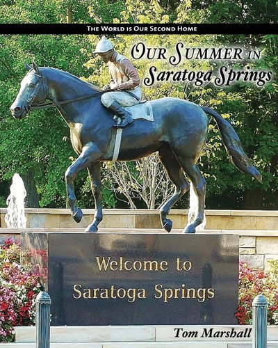 Our Summer in Saratoga Springs The City Of: Health History and Horses