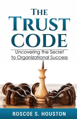 The Trust Code Uncovering the Secret to Organizational Success