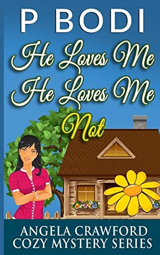 He Loves Me He Loves Me Not Angela Crawford Cozy Mystery Series