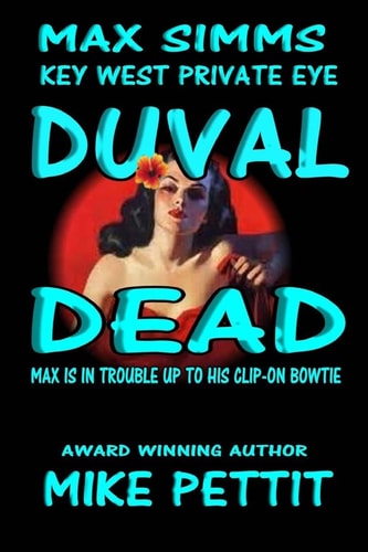 Duval Dead, Max Simms, Key West P. I.