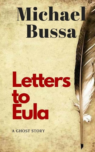 Letters to Eula A Ghost Story