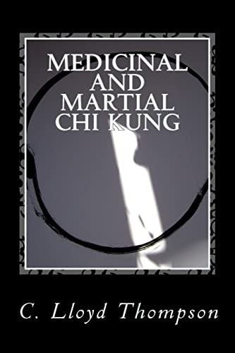 Medicinal and Martial Chi Kung The Martial Sets