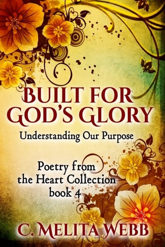 Built for God's Glory Understanding Life's Purpose