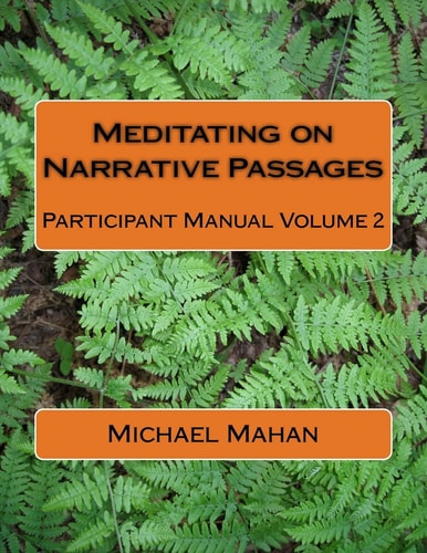Meditating on Narrative Passages Participant Manual Volume 2
