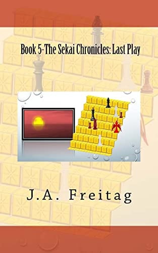 The Sekai Chronicles Book 5: Last Play