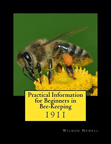 Practical Information for Beginners in Bee-Keeping 1911