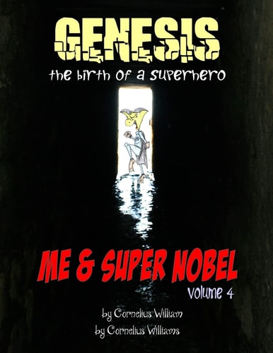 Me and Super Nobel Genesis - The Birth of a Super Hero