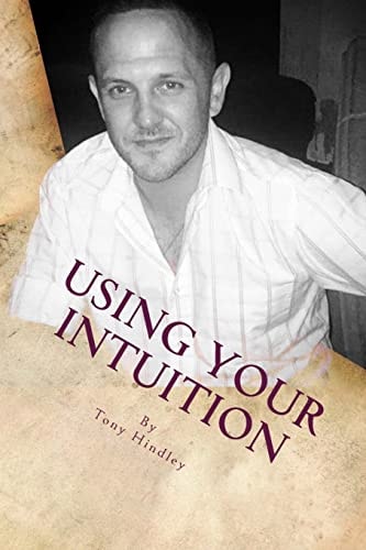 Using Your Intuition A Guide To Your Spiritual Connection