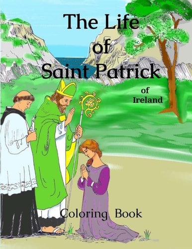 The Life Saint Patrick of Ireland Coloring Book
