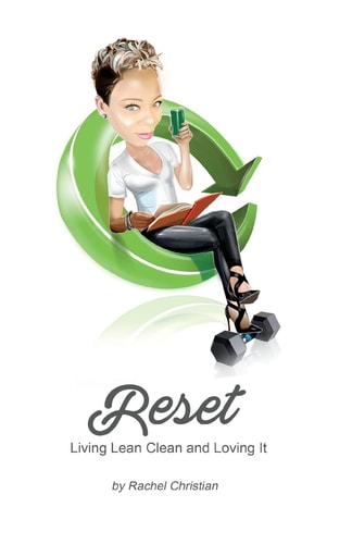 Reset Living Lean Clean and Loving It