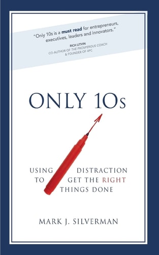 Only 10s Using Distraction to Get the Right Things Done