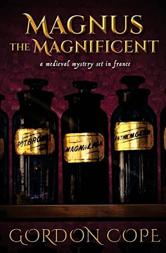 Magnus the Magnificent A Medieval Mystery Set in France