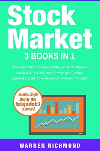 Stock Market 3 Books in 1: Beginners + Strategies + Advanced Guide to Make Money with Day Trading