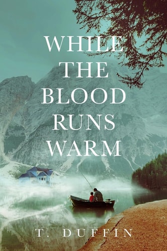 While the Blood Runs Warm