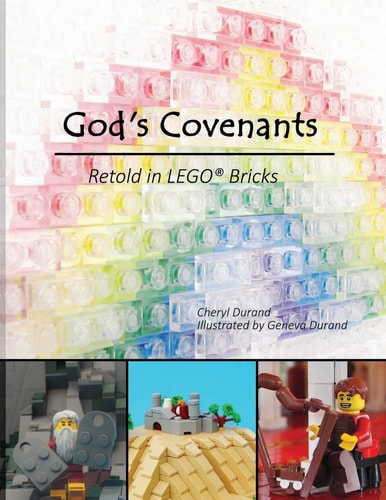 God's Covenants Retold in LEGO(r) Bricks