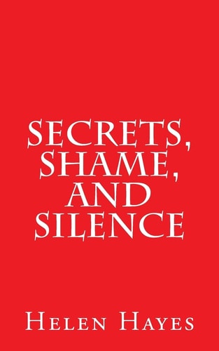 Secrets, Shame, and Silence