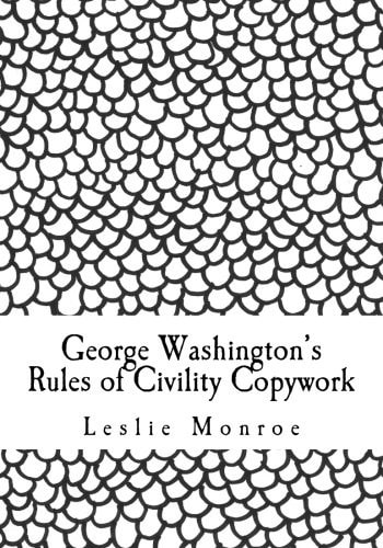 George Washington's Rules of Civility Copywork Vol 2 55 Rules for Penmanship Practice and Character Development
