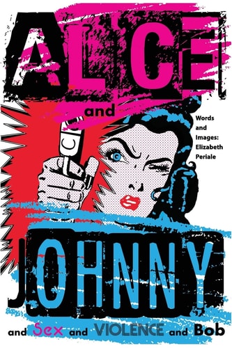 Alice and Johnny ... and Sex and Violence and Bob