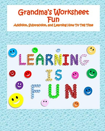 Grandma's Worksheet Fun Addition, Subtraction, and Learning How To Tell Time