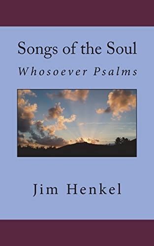 Songs of the Soul Whosoever Psalms