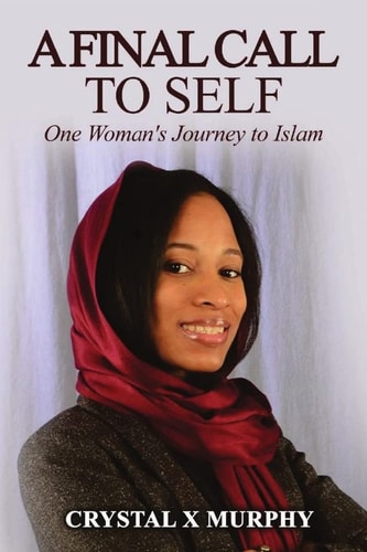 A Final Call To Self One Woman's Journey To Islam