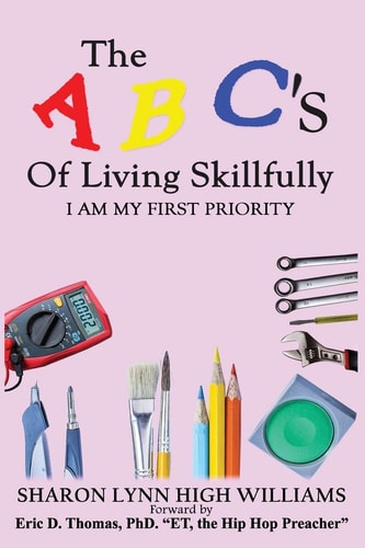 The ABC's Of Living Skillfully I Am My First Priority