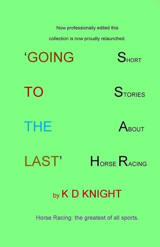 Going to the Last Short Stories about Horse Racing