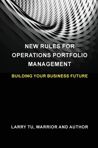 New Rules for Operations Portfolio Management Building Your Business Future