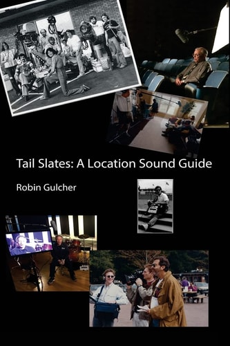 Tail Slates A Location Sound Guide