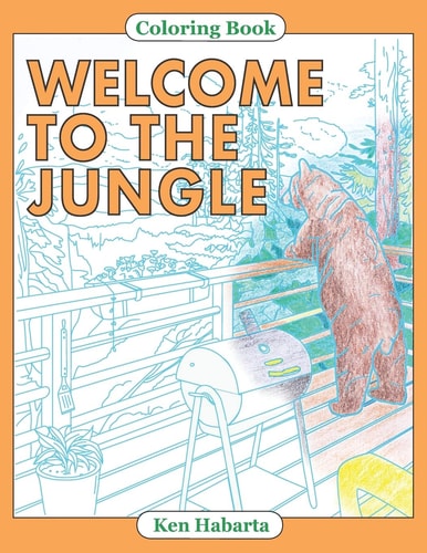 Welcome to the Jungle A Coloring Book about Changing Animal Habitats