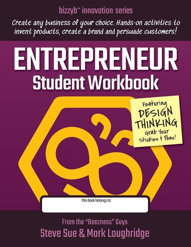 Entrepreneur Student Workbook Create Any Business That You Can Imagine!