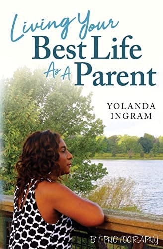 Living Your Best Life As a Parent