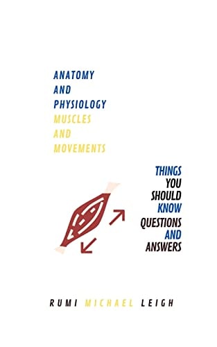 Anatomy and Physiology "Muscles and Movements"