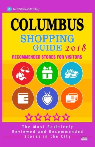 Columbus Shopping Guide 2018 Best Rated Stores in Columbus, Ohio - Stores Recommended for Visitors, (Shopping Guide 2018)